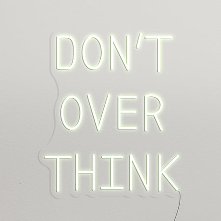 Don't Over Think