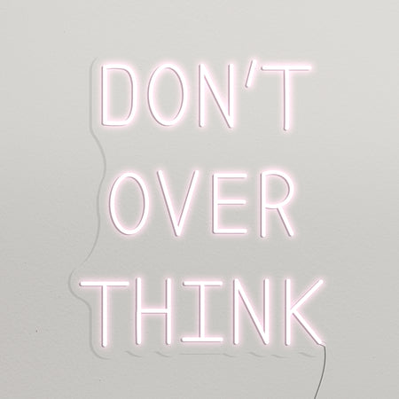 Don't Over Think